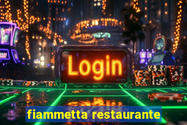 fiammetta restaurante